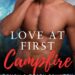 A man with his shirt off and the words " love at first campfire ".